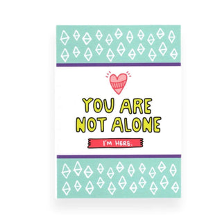 You Are Not Alone Card Angela Chick