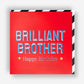 Vibrant Brilliant Brother - Prezzi