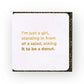 I’m Just A Girl Brainbox Candy
