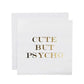 Cute But Psycho Foiled Card Mileto