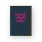 Good Vibes Only Brainbox Candy