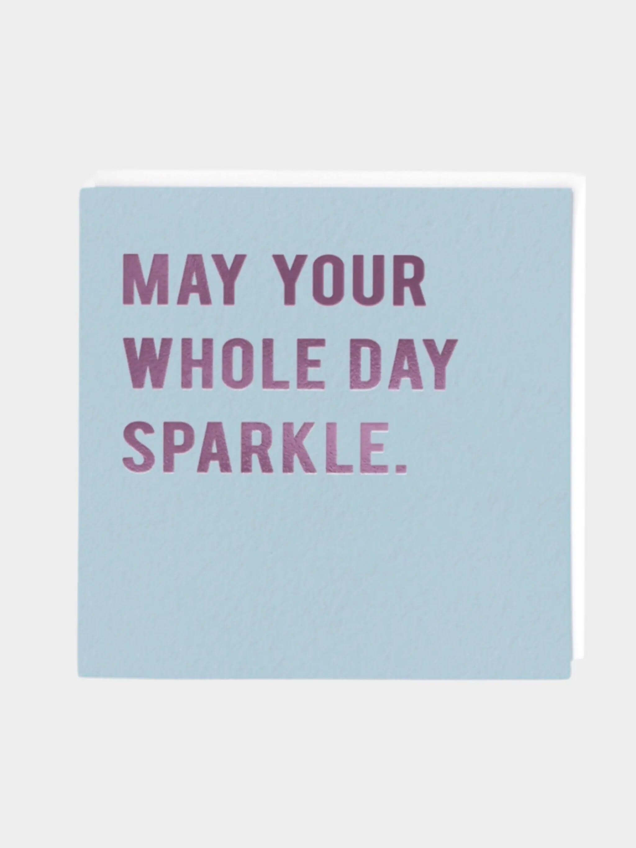 May Your Whole Day Sparkle - Prezzi